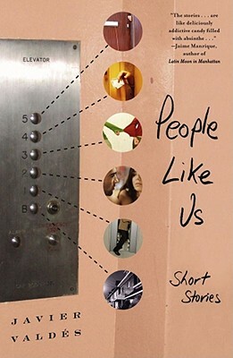 People Like Us: Short Stories by Javier Valdes
