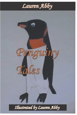 Penguiny Tales by Lauren Abby