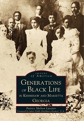 Generations of Black Life in Kennesaw and Marietta, Georgia by Patrice Shelton Lassiter