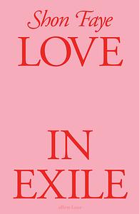 Love in Exile by Shon Faye