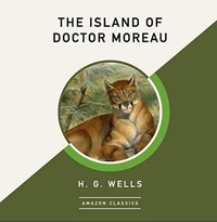 The Island of Doctor Moreau by H.G. Wells