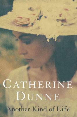 Another Kind of Life by Catherine Dunne
