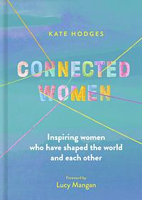 Connected Women by Kate Hodges
