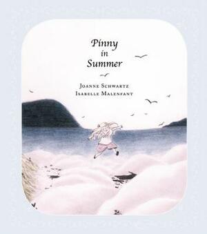 Pinny in Summer by Joanne Schwartz