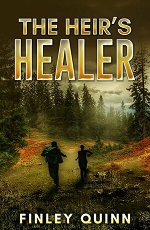 The Heir's Healer: Paranormal Romance (Healing the Empire: YA Paranormal Romance: Book 1) by Finley Quinn