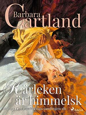 Kärleken är himmelsk by Barbara Cartland