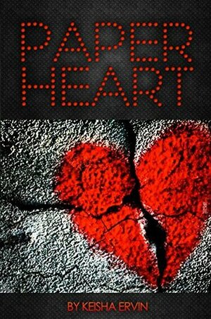 Paper Heart by Keisha Ervin