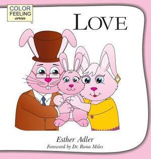 Love: Helping Children Embrace Love by Esther Adler