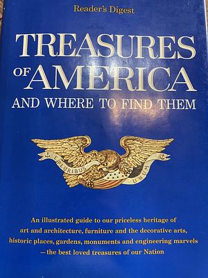 Treasures of America and Where to Find Them by Reader's Digest