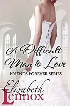 A Difficult Man to Love by Elizabeth Lennox