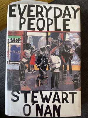 Everyday People by Stewart O'Nan