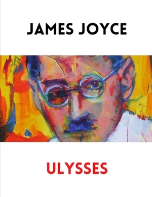 Ulysses by James Joyce