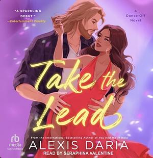 Take the Lead by Alexis Daria
