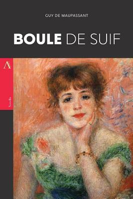 Boule de suif by Guy de Maupassant