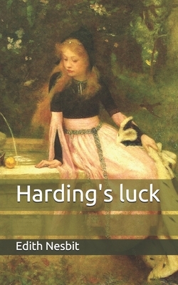 Harding's luck by E. Nesbit