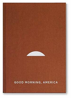 Good Morning America, Volume One by Mark Power