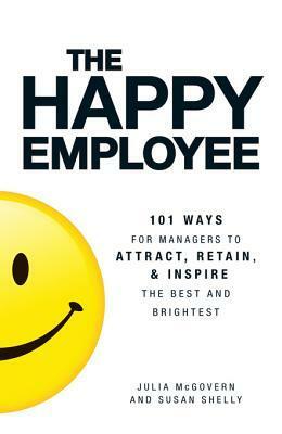 The Happy Employee by Julia McGovern