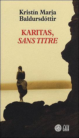 Karitas, Sans Titre by Henrý Kiljan Albansson, Kristín Marja Baldursdóttir