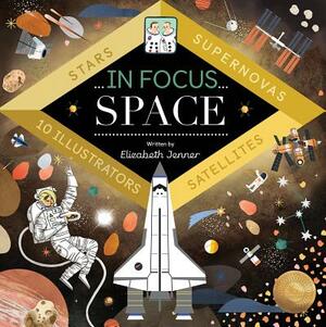 In Focus: Space by Elizabeth Jenner