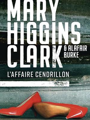 L'affaire Cendrillon: roman by Mary Higgins Clark, Alafair Burke