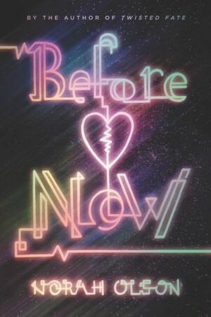 Before Now by Norah Olson
