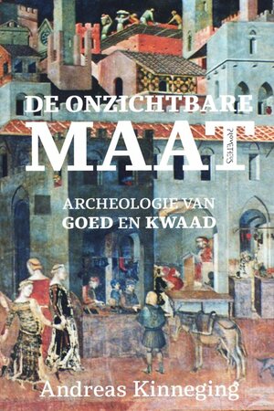 De onzichtbare Maat by Andreas Kinneging