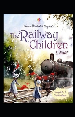 The Railway Children Illustrated by E. Nesbit