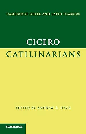 Cicero: Catilinarians by Marcus Tullius Cicero