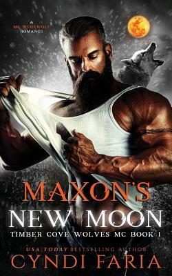 Maxon's New Moon: Bad Alpha Dads by Cyndi Faria