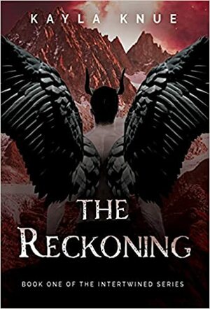 The Reckoning by Kayla Knue