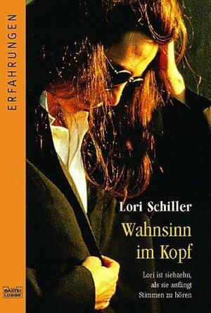 Wahnsinn Im Kopf by Lori Schiller, Amanda Bennett
