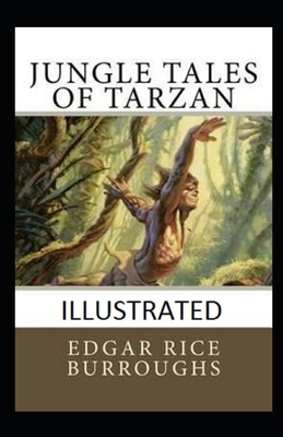 Jungle Tales of Tarzan Illustrated by Edgar Rice Burroughs