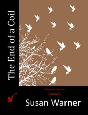 The End of a Coil by Susan Warner