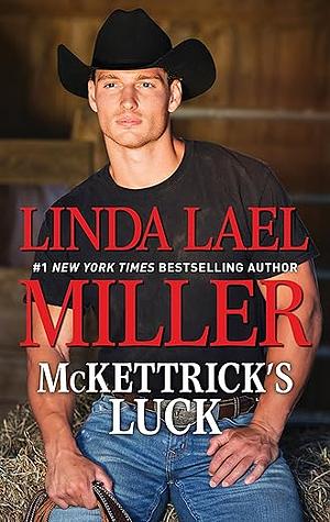 McKettrick's Luck by Linda Lael Miller