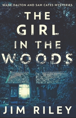 The Girl In The Woods by Jim Riley