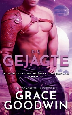 Die Gejagte by Grace Goodwin