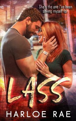 Lass: A Friends to Lovers Standalone Romance by Harloe Rae