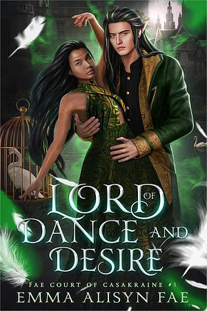 Lord of Dance and Desire by Emma Alisyn Fae