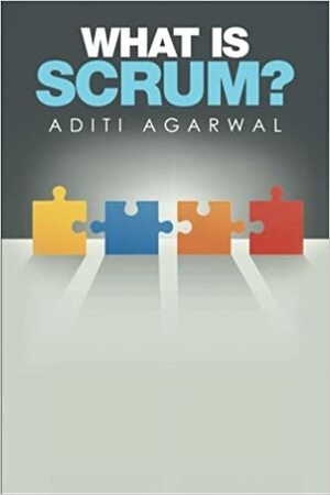 What is Scrum? by Aditi Agarwal