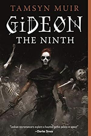 Gideon The Ninth by Tamsyn Muir