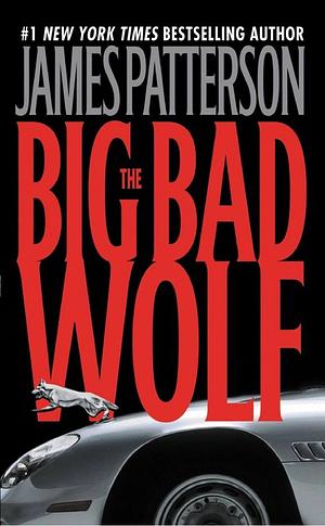 The Big Bad Wolf by James Patterson