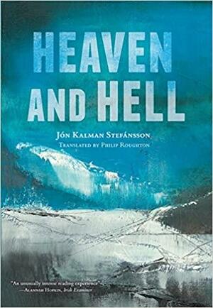 Heaven and Hell by Jón Kalman Stefánsson