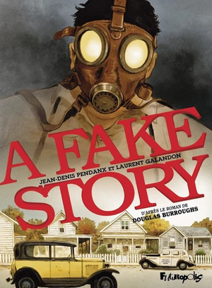 A Fake Story by Douglas Burroughs, Laurent Galandon