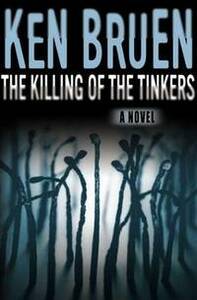 The Killing of the Tinkers by Ken Bruen