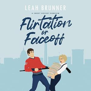 Flirtation or Faceoff by Leah Brunner