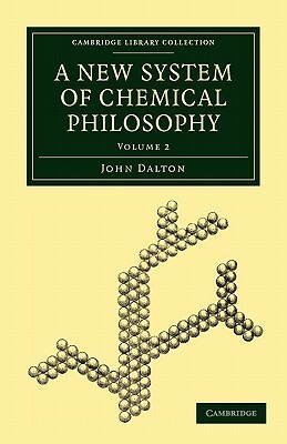 A New System of Chemical Philosophy by John Dalton