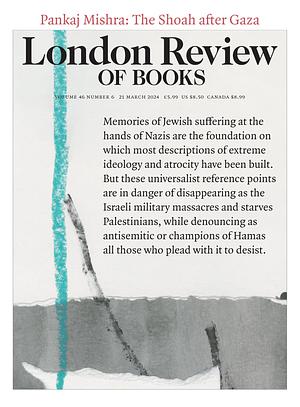 London Review of Books Vol. 46 No. 6 - 21 March 2024  by 