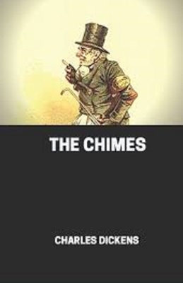 The Chimes Illustrated by Charles Dickens