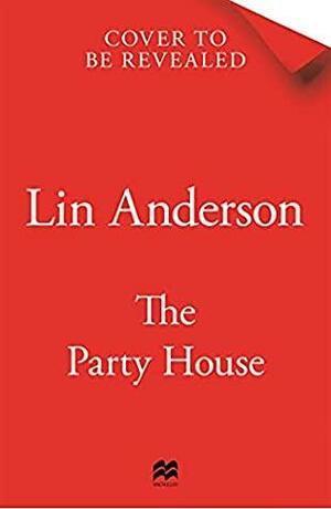 The Party House by Lin Anderson