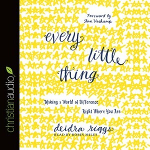 Every Little Thing by Deidra Riggs